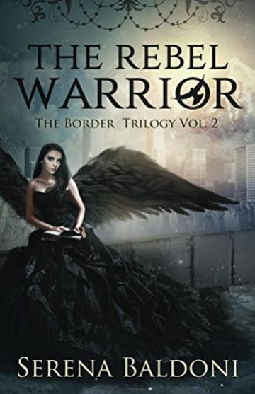 The Rebel Warrior "The Border Trilogy Vol.2" (Seconda edizione)